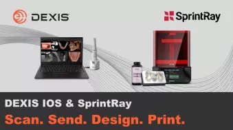 DEXIS IOS & SprintRay - Scna. Send. Design. Print.