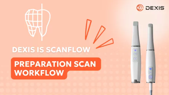 DEXIS IS ScanFlow - Preparation Scan Workflow